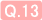Q.13