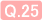 Q.25