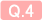Q.4
